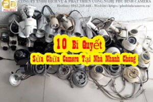 10 Bí Quyết Để Sửa Chữa Camera tại Nhà Nhanh Chóng