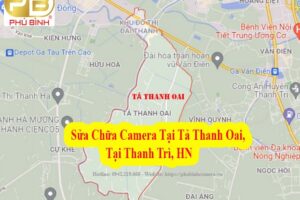 Dịch Vụ Sửa Chữa Camera Tại Tả Thanh Oai Thanh Trì Hà Nội