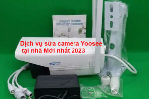 Sửa camera Yoosee tại nhà mới nhất 2023 với 5 mẹo cực chuẩn